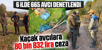 Kaçak avcılara 80 bin 832 lira ceza